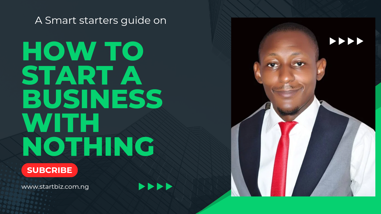 Smart starters Guide on how to start a business with Nothing